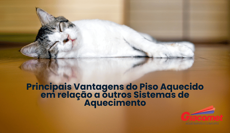 Principais Vantagens do Piso Aquecido em Relao a Outros Sistemas de Aquecimento